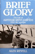 Brief Glory - The Life of Arthur Rhys Davids by REVELL, Alex